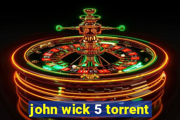 john wick 5 torrent